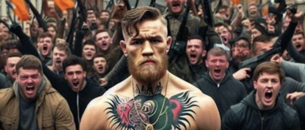 YES YES YES: Conor Unveils Plan to Seize Control of Ireland! WAR.
